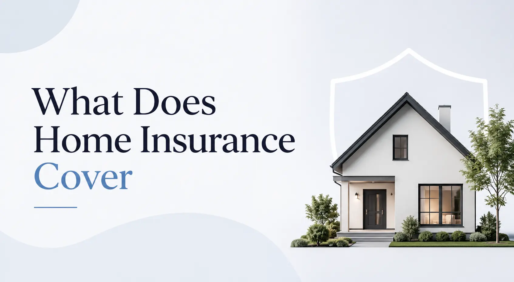What Does Home Insurance Cover What Does Home Insurance Cover