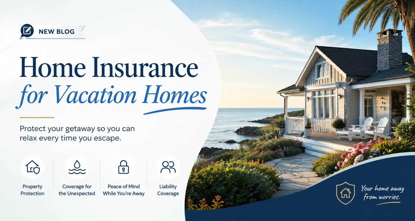 Home Insurance for Vacation Homes Home Insurance for Vacation Homes